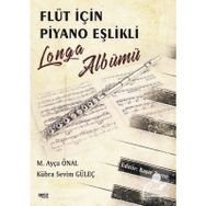 Flüt İçin Piyano Eşlikli Longa Albümü - Kübra Sevim Güleç
