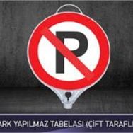 FM Trafik Çift Taraflı Park Yapılmaz Tabelası