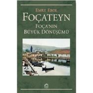Foçateyn Foçanın Büyük Dönüşümü - Emre Erol