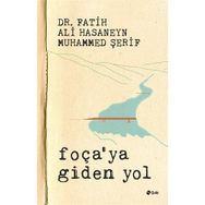 Foça’ya Giden Yol - Fatih Ali Hasaneyn Muhammed Şerif