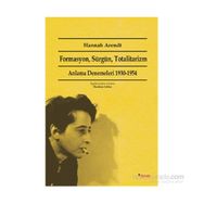 Formasyon, Sürgün, Totalitarizm - Hannah Arendt