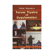 FORUM TIYATRO VE UYGULAMALARI - NIHAL KUYUMCU