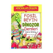 FOSIL BEY'IN DINOZOR DERSLERI - VALERIE WILDING