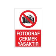 Fotoğraf Çekmek Yasaktır Uyarı Levhası