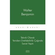 FOTOĞRAFIN KISA TARIHI TEKNIK ARAÇLARLA YENIDEN - ÜRETİM (ÇOĞALTMA) ÇAĞINDA SANAT ESERI - WALTER BENJAMIN