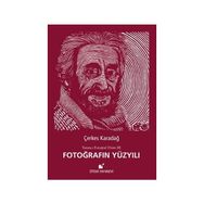 Fotoğrafın Yüzyılı - Çerkes Karadağ