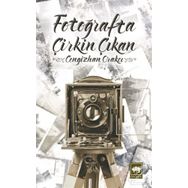 Fotoğrafta Çirkin Çıkan - Cengizhan Orakçı
