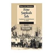 Fötr Şapkalı Şıh - İlbey C.N. Özdemirci