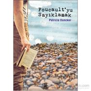 Foucault’yu Sayıklamak - Patricia Duncker