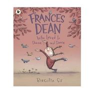 Frances Dean Who Loved To Dance And Dance - Walker Books