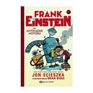 Frank Einstein ve Antimadde Motoru - 1 - Jon Scieszka