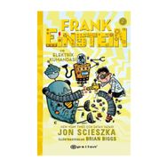 Frank Einstein ve Elektrik Kumandası - 2 - Jon Scieszka