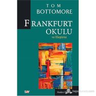 Frankfurt Okulu ve Eleştrisi - t bottomore