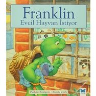 Franklin Evcil Hayvan İstiyor - Paulette Bourgeois