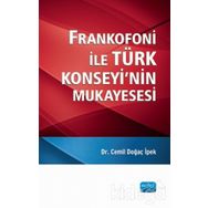 Frankofoni İle Türk Konseyinin Mukayesesi - Cemil Doğaç İpek