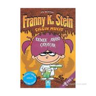 FRANNY K. STEIN ÇILGIN MUCIT EKMEK ARASI CANAVAR - JIM BENTON
