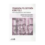 Fransa’da Felsefenin Kırk Yılı - Christian Descamps