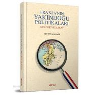 FRANSANIN YAKINDOGU POLITIKALARI SURIYE VE HATAY - YAŞAR DEMIR