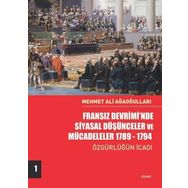 Fransız Devriminde Siyasal Düşünceler ve Mücadeleler 1789-1794 - Mehmet Ali Ağaoğulları
