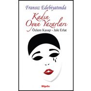 Fransız Edebiyatında Kadın Oyun Yazarları - Kolektif