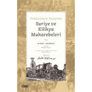 Fransızlara Nazaran Suriye ve Kilikya Muharebeleri - Albay Andrea