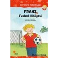 Franz ve Futbol Hikayesi - Christine Nöstlinger