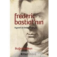 Frederic Bastiat'nın Siyaset ve Devlet Anlayışı - Buğra Kalkan