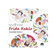 Frida Kahlo Gerçekliğin Renkleri - Sergio Guinot - Martı Yayınları