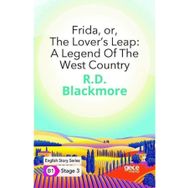 Frida Or The Lover`s Leap: A Legend Of The West Country İngilizce Hikayeler B1 Stage 3-Gece Kitaplığı