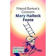 Friend Barton's Concern-Mary Hallock Foote