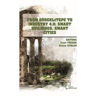 From Göbeklitepe To Industry 4.0: Smart Buildings Smart Cities - Gece Akademi