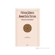 FÂTIHA SÛRESI VE AMME CÜZÜ TEFSIRI - MUHAMMED ABDUH