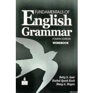 FUNDAMENTALS OF ENGLISH GRAMMAR FOURTH EDITION WORKBOOK - BETTY SCHAMFER AZAR;STACY A. HAGEN