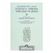Fususu’l-Hikem Tercüme ve Şerhi 3 - Muhyiddin İbn Arabi