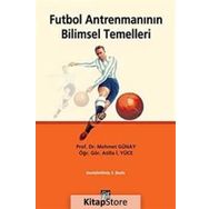 FUTBOL ANTRENMANININ BILIMSEL TEMELLERI - MEHMET GÜNAY;ATILLA İ. YÜCE