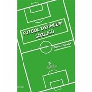 Futbol Deyimleri Sözlüğü - Önder Saatçi