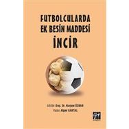 Futbolcularda Ek Besin Maddesi İncir - Alper Kartal