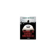 FUTBOLLA SAVAŞ BAKANLIĞI - HARUN MUTLUAY