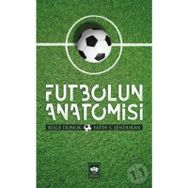 FUTBOLUN ANATOMISI - BILGE DONUK, FATIH ŞENDURAN