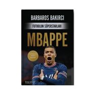 Futbolun Süperstarları: Mbappe - Barbaros Bakırcı