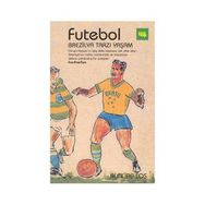 FUTEBOL BREZİLYA TARZI YAŞAM - ALEX BELLOS