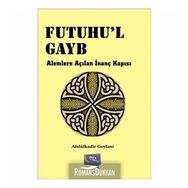 Futuhul Gayb-Alemlere Açılan İnanç Kapısı