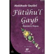 FÜTUHU'L GAYB - SEYYID ABDÜLKADİR GEYLANI