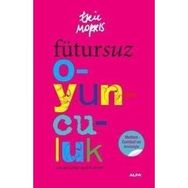FÜTURSUZ OYUNCULUK OYUNCULUKTA İŞÇİLİK SÜRECİ - ERIC MORRIS