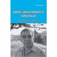 Gabriel Garcia Marquez - Konuşmalar