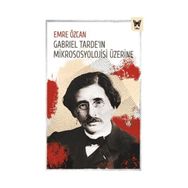 Gabriel Tarde`ın Mikrososyolojisi Üzerine Nika Yayınevi