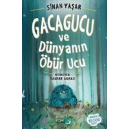 Gacagucu ve Dünyanın Öbür Ucu - Sinan Yaşar