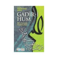 GADIR-I HUM ALLAH'IN ÜZERIMIZDEKI TAMAMLANMIŞ NIMETI - ABDULLAH OSMAN GÖKTAŞ