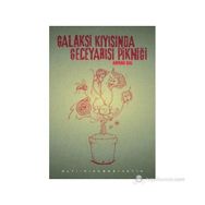 GALAKSI KIYISINDA GECEYARISI PIKNIĞI - ARMAN KAL