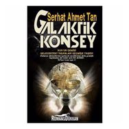 Galaktik Konsey - Serhat Ahmet Tan